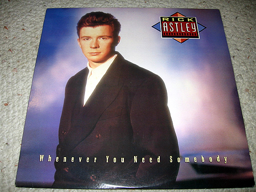 Rick Astley：WHENEVER YOU NEED SOMEBODY